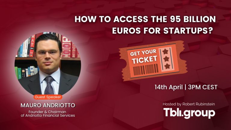 14th April Talk: “How to access the 95 billion euros for startups?” | TBLI Group