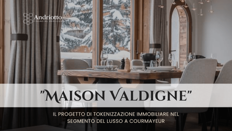 Maison Valdigne: Il progetto di tokenizzazione immobiliare nel segmento del lusso a Courmayeur