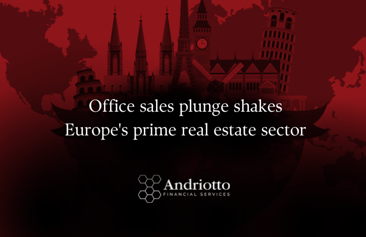 Office sales plunge shakes Europe’s prime real estate sector