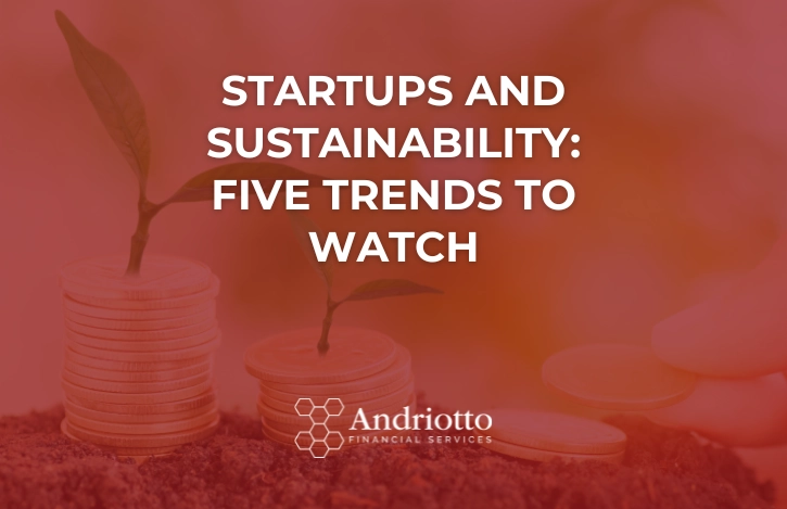 Startups and Sustainability: Five Trends to Watch