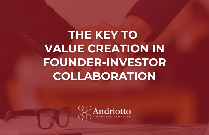 The Key to Value Creation in Founder-Investor Collaboration